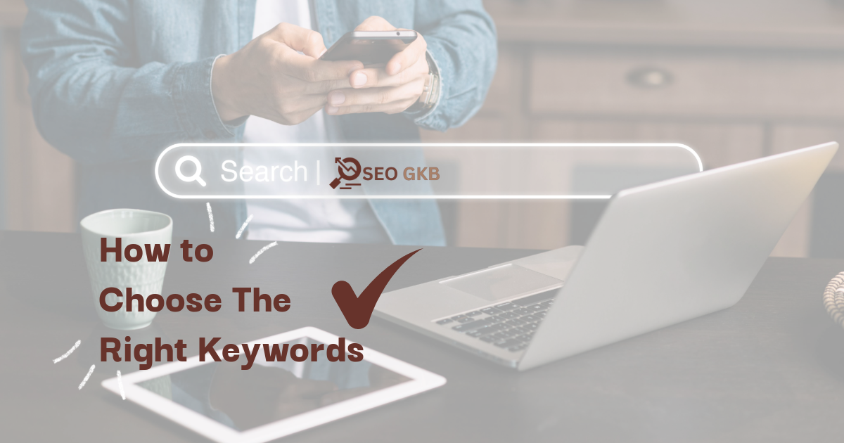 How to Choose the Right Keywords in 2026